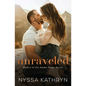 Unraveled: A Small Town, Enemies to Lovers, Fake Dating, Romantic Suspense - Paperback