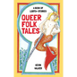 Queer Folk Tales: A Book of LGBTQ Stories - Hardcover