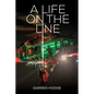 A Life on the Line: A MICA Flight Paramedic's Story - Paperback