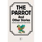 The Parrot And Other Stories: Bilingual German-English Stories for Kids - Paperback