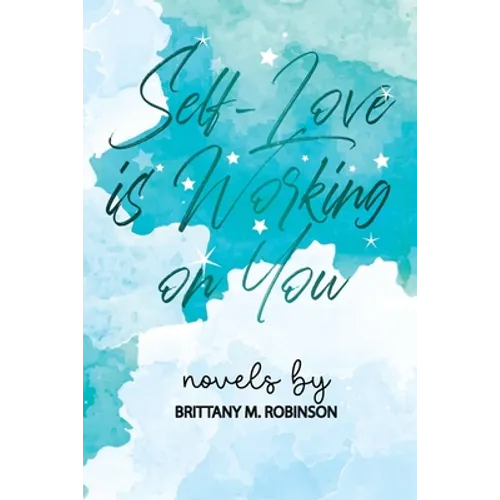 Self-Love is Working on You - Paperback