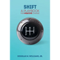 Shift: A Playbook for Positive Change - Paperback