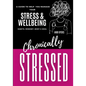 Chronically Stressed: A Guide to Help You Manage Your Stress & Wellbeing: Habits, Mindset, Body & Soul - Paperback