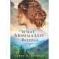 What Momma Left Behind - Hardcover
