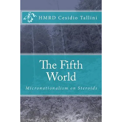 The Fifth World: Micronationalism on Steroids - Paperback