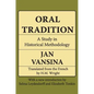 Oral Tradition: A Study in Historical Methodology - Paperback