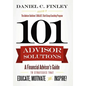 101 Advisor Solutions: A Financial Advisor's Guide to Strategies That Educate, Motivate and Inspire! - Hardcover