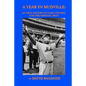 A Year in Mudville: An Oral History of Casey Stengel and the Original Mets - Paperback