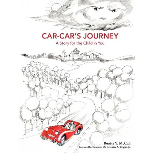 Car-Car's Journey: A Story for the Child in You - Paperback