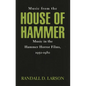 Music from the House of Hammer: Music in the Hammer Horror Films, 1950-1980 - Hardcover