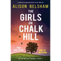 The Girls on Chalk Hill: A completely gripping serial killer thriller - Paperback