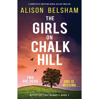 The Girls on Chalk Hill: A completely gripping serial killer thriller - Paperback