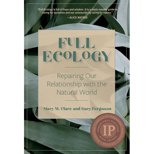 Full Ecology: Repairing Our Relationship with the Natural World - Paperback