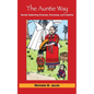 The Auntie Way: Stories Celebrating Kindness, Fierceness, and Creativity - Paperback