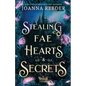 Stealing Fae Hearts and Secrets - Paperback
