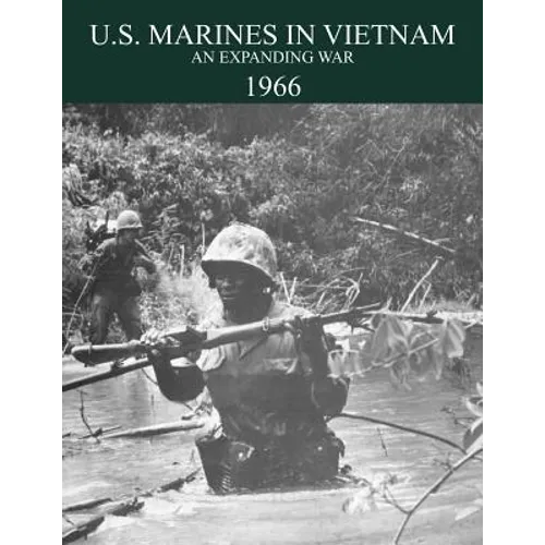 U.S. Marines in the Vietnam War: An Expanding War 1966 - Paperback