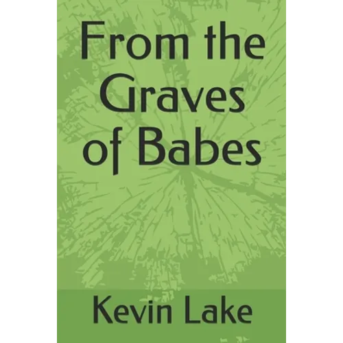 From the Graves of Babes - Paperback