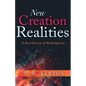 New Creation Realities: A Revelation of Redemption - Paperback