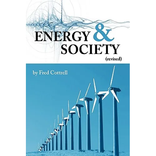 Energy & Society (Revised): The Relation Between Energy, Social Change, and Economic Development - Paperback