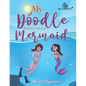 My Doodle Turns into a Mermaid - Paperback