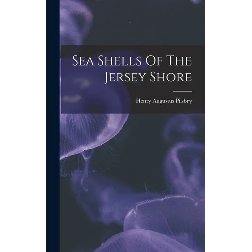 Sea Shells Of The Jersey Shore - Hardcover