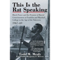 This Is the Rat Speaking: Black Power and the Promise of Racial Consciousness at Franklin and Marshall College in the Age of the Takeover, 1967- - Paperback