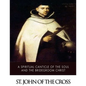 A Spiritual Canticle of the Soul and the Bridegroom Christ - Paperback