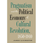 Pragmatism and the Political Economy of Cultural Revolution, 1850-1940 - Paperback