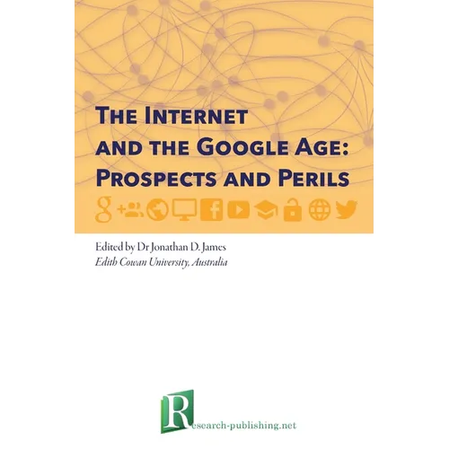 The Internet and the Google Age: Prospects and Perils - Paperback