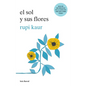 El Sol Y Sus Flores (Poesía) / The Sun and Her Flowers (Poems) - Paperback