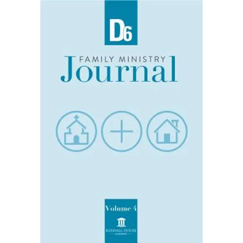 D6 Family Ministry Journal: Volume 4 - Paperback