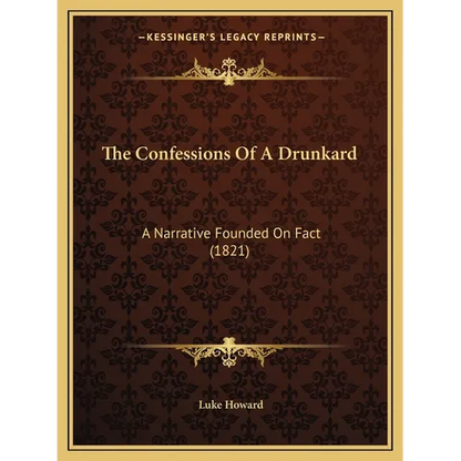 The Confessions Of A Drunkard: A Narrative Founded On Fact (1821) - Paperback