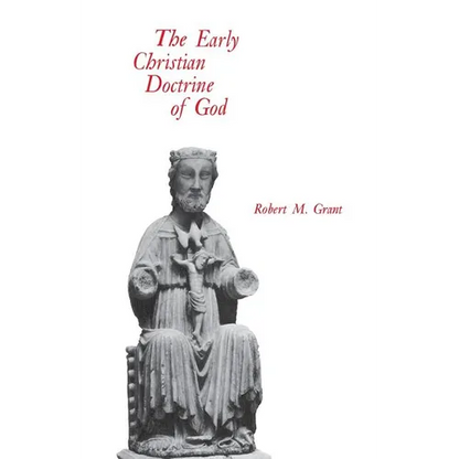 The Early Christian Doctrine of God - Paperback
