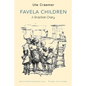 Favela Children: A Brazilian Diary - Paperback