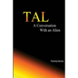 Tal, a conversation with an alien - Paperback