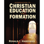 The Introduction to Christian Education and Formation: A Lifelong Plan for Christ-Centered Restoration (UK) - Paperback