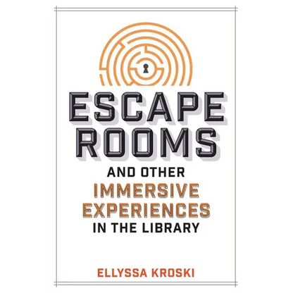 Escape Rooms and Other Immersive Experiences in the Library - Paperback