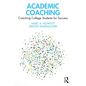Academic Coaching: Coaching College Students for Success - Paperback
