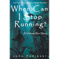 When Can I Stop Running? - Paperback