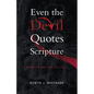 Even the Devil Quotes Scripture: Reading the Bible on Its Own Terms - Paperback