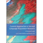 Current Approaches in Second Language Acquisition Research: A Practical Guide - Paperback
