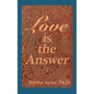 Love is the Answer - Hardcover