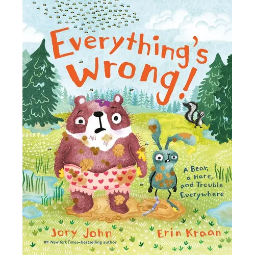 Everything's Wrong!: A Bear, a Hare, and Trouble Everywhere - Hardcover