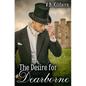 The Desire for Dearborne - Paperback