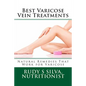 Best Varicose Vein Treatments: Natural Remedies That Work For Varicose - Paperback