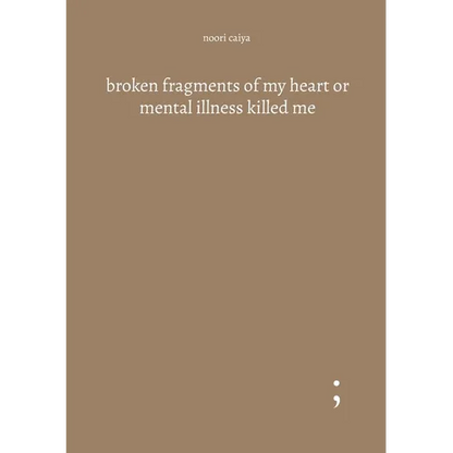 broken fragments of my heart or mental illness killed me - Paperback