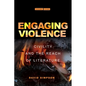 Engaging Violence: Civility and the Reach of Literature - Hardcover