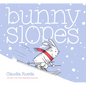 Bunny Slopes: (Winter Books for Kids, Snow Children's Books, Skiing Books for Kids) - Hardcover