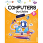 Computers Our Lifeline -B - Paperback