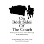 On Both Sides of the Couch: A Therapist's True Story of Pain and Triumph in the Healing Process - Paperback
